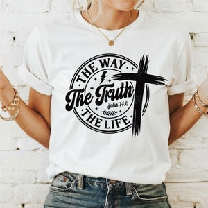 De manier waarop de waarheid het leven SVG PNG DXF, Jezus SVG, Christian Cross Svg, Boho Christian Quote Svg, mouwshirt Svg, geloof Svg, inspirerend