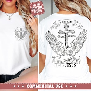 I&#39;m not that perfect christian I&#39;m the one who knows I need Jesus SVG PNG, Christian Lover, Cross Christian svg, cros svg, wings svg