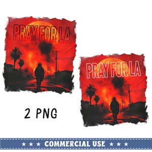 Pray For Los Angeles Png, Los Angeles Wildfires Png, Pray for California, Hollywood Hills fire Shirt, Pray For Los Angeles png