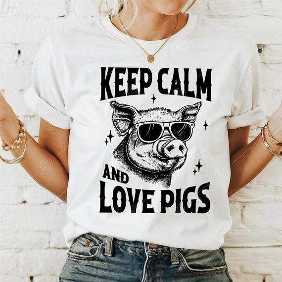 Keep Calm And Love Pigs T-Shirt Keep Calm And Love Pigs T-Shirt