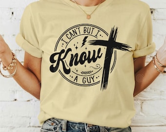 I Can't But I Know A Guy SVG PNG PDF,  Christian svg, Faith svg, Easter svg, Man of Faith svg, Man of God, Jesus, Religious Svg, Cross Svg