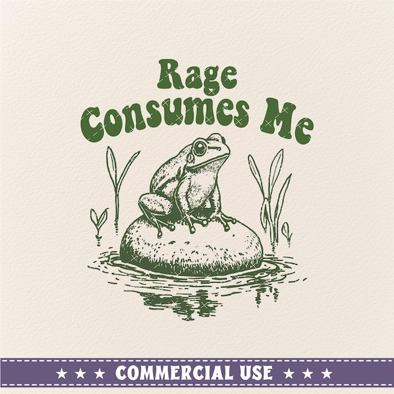 Rage Consumes Me Svg, Meme Design Svg Png, Funny sarcastic svg, Trendy svg, Popular shirt designs, svg for shirt, Commercial Use