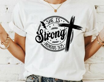 She is Strong SVG PNG DXF, Religious svg, Christian Svg, Scripture svg, Bible Verse svg, Blessed svg, Jesus Svg, Cross, Circut, silhouette