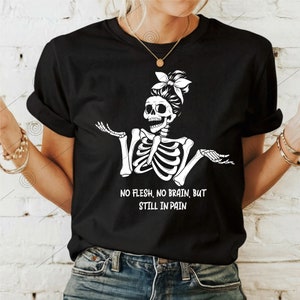 Tête de mort sans chair, sans cerveau, mais toujours dans la douleur, Svg squelette intéressant, Svg sarcastique, Svg drôle, Humour adulte, Svg squelette drôle