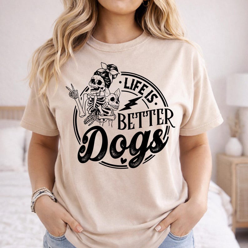 Life is Better With Dogs Svg Png Dxf, Funny Dog Skeleton SVG, Dog Mom ...