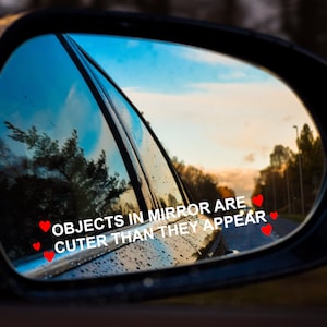 2x Objects in mirror are cuter than they appear sticker vinyl decals for car truck suv 2 sizes and many designs available FREE GIFT image 2