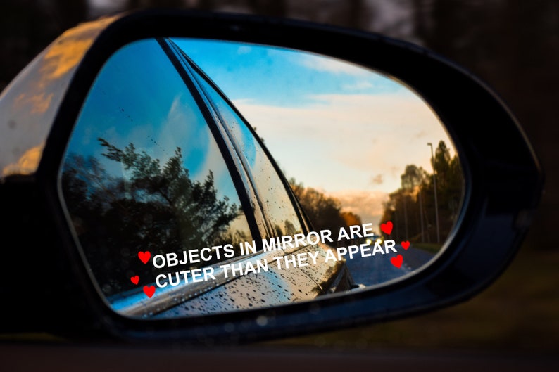 2x Objects in mirror are cuter than they appear sticker vinyl decals for car truck suv 2 sizes and many designs available FREE GIFT image 2