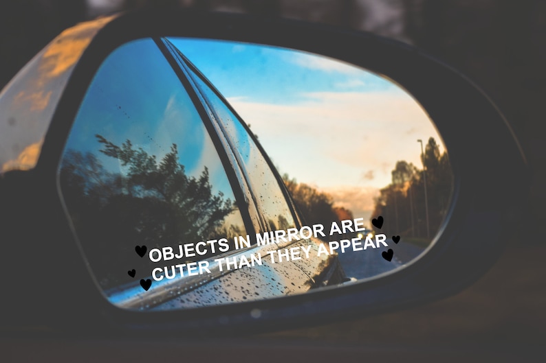 2x Objects in mirror are cuter than they appear sticker vinyl decals for car truck suv 2 sizes and many designs available FREE GIFT image 3