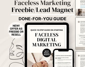 Faceless Digital Marketing Guide: Done for You with Master Resell Rights MRR), Private Label Rights (PLR), Faceless Freebie/Lead Magnet, DFY