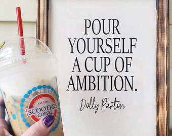 Pour yourself a cup of ambition song lyrics Dolly Parton farmhouse kitchen decor