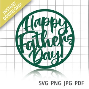 Happy Father's Day Svg, Fathers Day Cake Topper Svg Dad Svg Files For Cricut Silhouette Svg Round Cake Topper Svg Circle Dad Cake Topper Svg