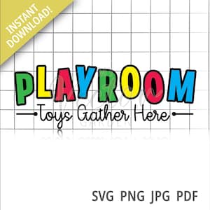 Playroom Sign Svg, Kids Sign Svg Kids Room Sign Toy Room Sign Toy Box Svg Playroom Wall Decal Kids Svg Designs Toys Gather Here Svg Png File