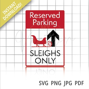 Slee Parking Sign svg, Gereserveerde Parkeerplaats Geen parkeergelegenheid Teken Holiday Road Sign Christmas Outdoor Decor Xmas Yard Signs Santa Slee Stop