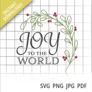 Joy to the World Svg, Christmas Svg Files for Cricut Silhouette Svg Holiday Clipart Mistletoe Svg Christmas Music Lyrics Svg Christmas Carol