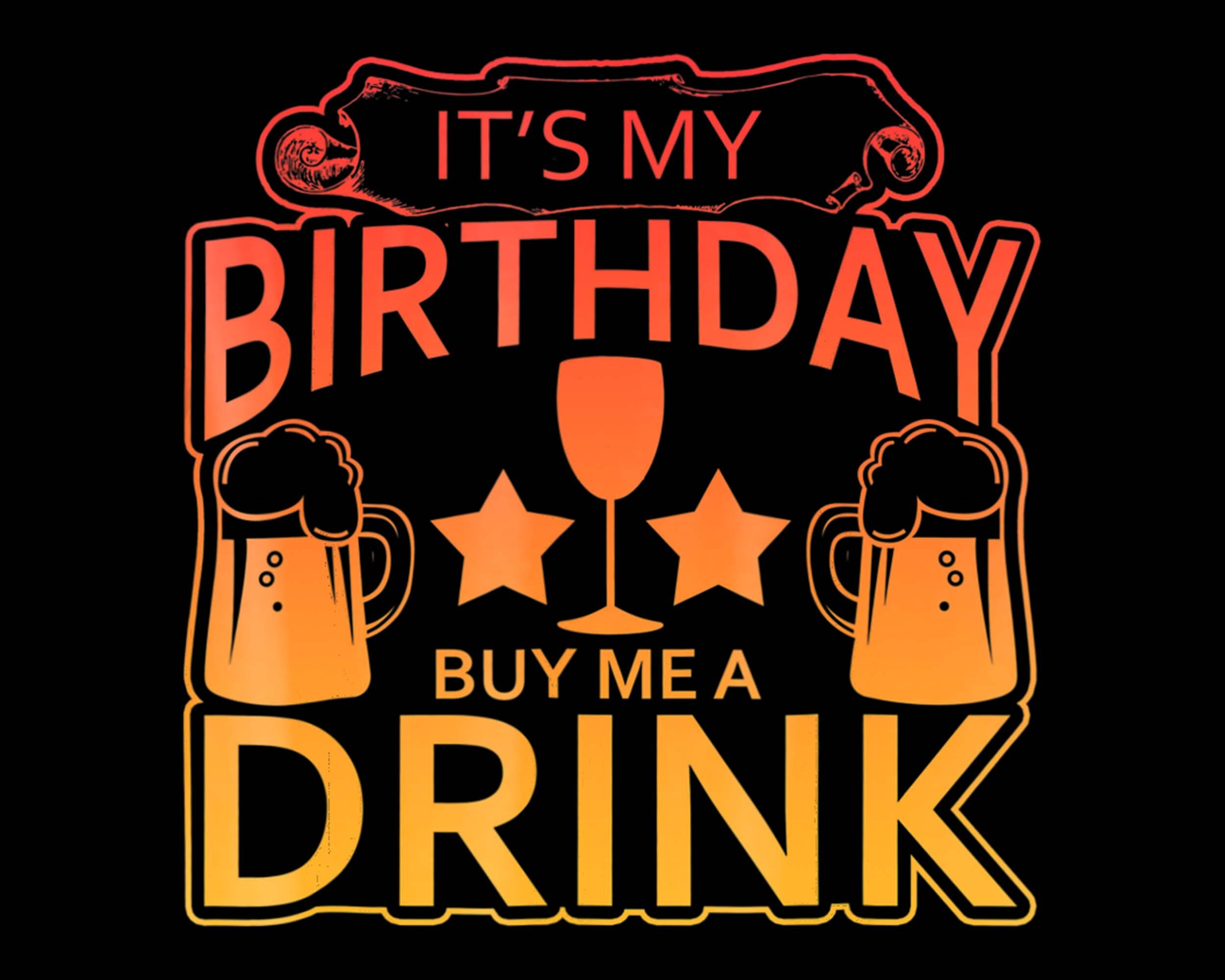 It's My Birthday Buy Me A Drink Novelty Drinking Png Etsy