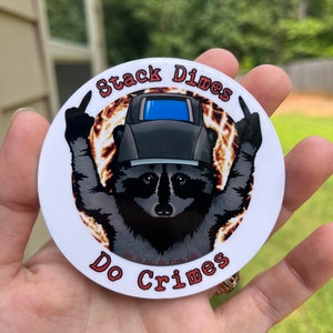 Stack Dimes Do Crimes welding sticker