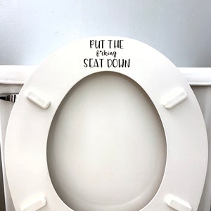 Put the f*cking Seat Down Decal, Funny Boys Restroom Decor, Close the Toilet Lid, Half Bathroom Decal, Toilet Sign