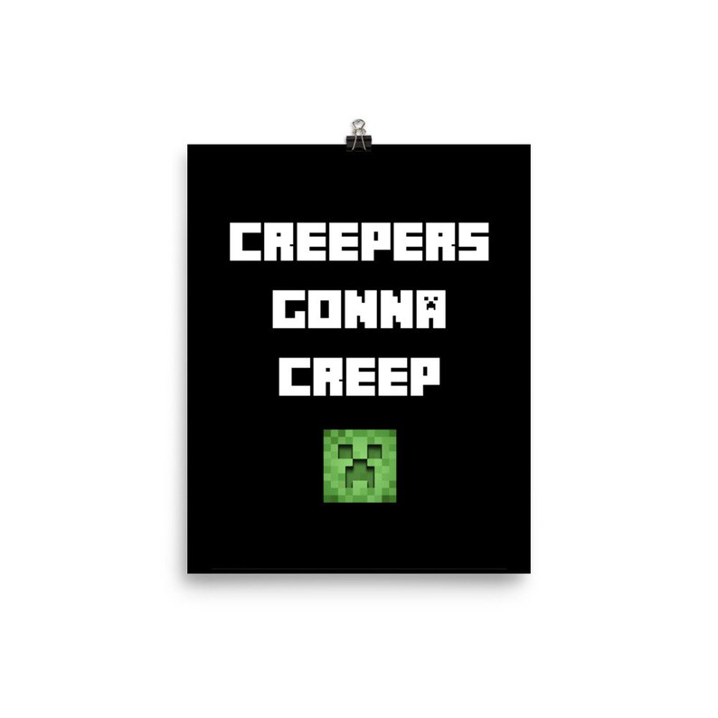 Creepers Gonna Creep Minecraft Themed Poster Etsy