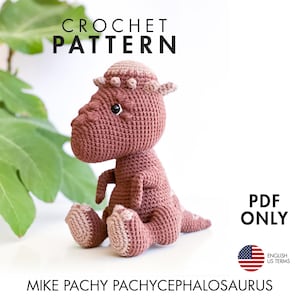 CROCHET PATTERN: Pachycephalosaurus - Mike Pachy – Amigurumi dinosaur crochet PDF pattern - English only