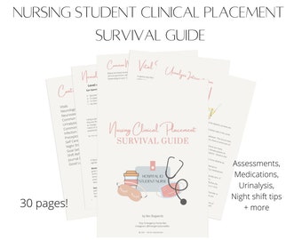 May include: A pink and white digital guide for nursing students with the title "Nursing Clinical Placement Survival Guide". The guide includes information on assessments, medications, urinalysis, night shift tips, and more. The cover features a stethoscope, a hospital ID badge, a cup of coffee, and a sleep mask.