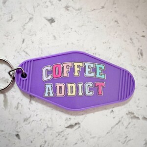 Perfectly Imperfect Retro Motel Keychain / Fun Keychain / Trendy Key Tag - Coffee Addict