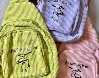 I Got That Dog In Me Courage the Cowardly Dog Cross Body Bag Fanny Pack Gift