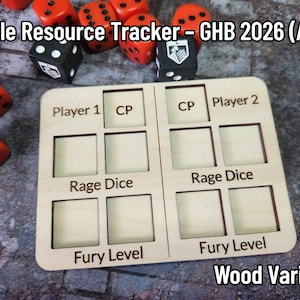 May include: A light-colored wooden board game accessory labeled Battle Resource Tracker - GHB 2026 (AoS) with slots for dice. The board features text for Player 1 and Player 2, including sections for CP, Rage Dice, and Fury Level, surrounded by red and black dice.
