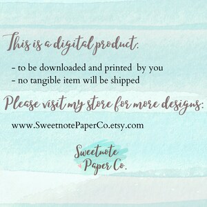 May include: A digital product announcement with a blue watercolor background. The text reads: "This is a digital product. - to be downloaded and printed by you - no tangible item will be shipped. Please visit my store for more designs: www.SweetnotePaperCo.etsy.com Sweetnote Paper Co."