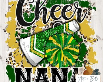 Cheer Nana,Green,Gold,Yellow,Sublimation,Digital Download,Animal Print,PNG,Cheer Life,Tie Dye, Digital Design,PomPom,Megaphone