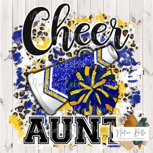 Cheer Aunt,Royal Blue and Yellow,Sublimation,Digital Download,Animal Print,PNG,T-Shirt Design,Tie Dye, Digital Design,PomPom,Megaphone