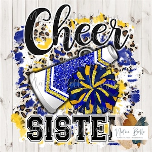 Cheer Sister,Royal Blue and Yellow,Sublimation,Digital Download,Animal Print,PNG,T-Shirt Design,Tie Dye, Digital Design,PomPom,Megaphone