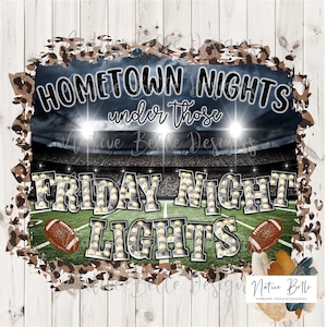 Friday Night Lights-PNG-Sublimation-Heimatstadt-High School Football-Digital Download-Digital Design-Gebleichte Shirt-Fußball-Leopard