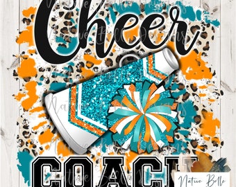 Cheer Coach,Teal and Orange,Sublimation,Digital Download,Animal Print,PNG,T-Shirt Design,Tie Dye, Digital Design,PomPom,Megaphone