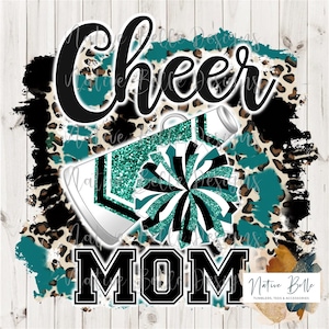 Cheer Mom,Teal and Black,Sublimation,DTF Prints,Digital Download,Animal Print,PNG,T-Shirt Design,Tie Dye, Digital Design,PomPom,Megaphone