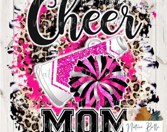 Cheer Mom, Pink, Black,Sublimation,Digital Download,Neon,Animal Print,Cheer,PNG,T-Shirt Design,Tie Dye, Digital Design,PomPom,Megaphone