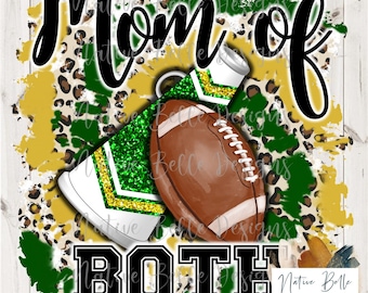 Mom of Both Cheer and Football,Green,Gold,Yellow,Sublimation,Digital Download,Animal Print,PNG,Cheer Life,Tie Dye,PomPom,Megaphone