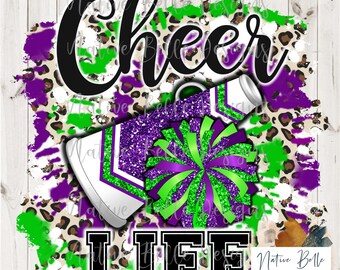 Cheer Life,Sublimation,Digital Download,Purple, Lime Green,Animal Print,Cheer,PNG,Tie Dye, Digital Design,Cheer is Life, PomPom,Megaphone
