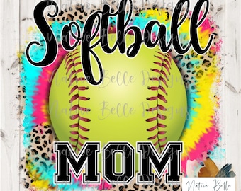 Softball Mom-PNG-Sublimation-Softball Shirt-Digital Download-Digital Design-Softball Season-Tie Dye-Animal Print-Bleached Shirt Design