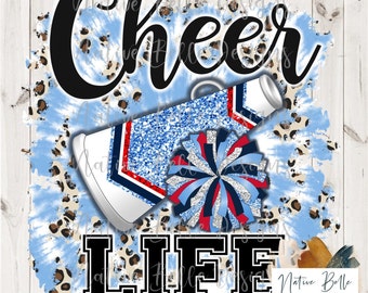 Cheer Life-Red and Light Blue-PNG-Sublimation-Cheer-Digital Design-Digital Download-Shirt Design-Pom Pom-Megaphone-Tie Dye-Animal Print