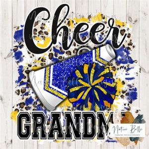 Cheer Grandma,Royal Blue and Yellow,Sublimation,Digital Download,Animal Print,PNG,T-Shirt Design,Tie Dye, Digital Design,PomPom,Megaphone
