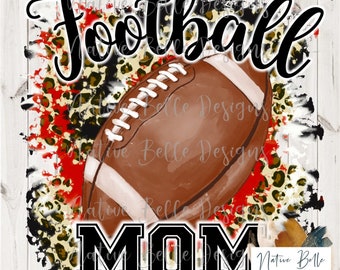 Football Mom,Red and Black,Sublimation,Glitter,Digital Download,Animal Print,Football,PNG,Tie Dye, Digital Design,Football is Life