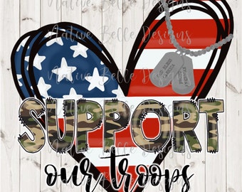 Support Our Troops - PNG - Sublimation - Patriotic - Digital Download - Digital Graphic - Bleached Shirts - Shirt Design