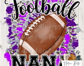 Football Nana,Purple Silver,DTF Image,Sublimation,Digital Download,Animal Print,Football,PNG,T-Shirt Design,Digital Design,Football is Life