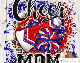 Cheer Mom,Red White and Blue,Sublimation,Digital Download,Animal Print,PNG,T-Shirt Design,Tie Dye, Digital Design,PomPom,Megaphone