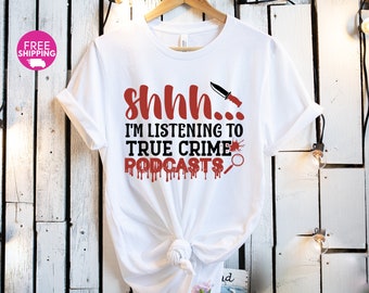 True Crime Podcast,True Crime Junkie,Crime Show Shirt,Morbid shirt,Detective gift,Gift For crime lover,Crime Addict Shirt,Murder doc Apparel