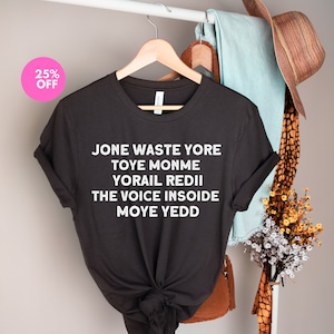 Jone Waste Yore Toye Shirt-Jone Waste Yore Toye Monme Yorall Rediii,Funny Shirt Tik Tok Trend Shirt, Funny I Miss You Gift Shirt,meme shirt