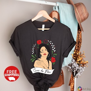 Como La Flor,La Reina de Tejano,Spanish Clothing,Spanish Shirts,mexicana T Shirt,Fiesta Tshirt,Mexico Tee
