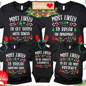 Most Likely to Christmas Shirts,Matching Family Christmas,Christmas Most Likely Shirts,Most Likely Christmas Tees,Family Group Funny Pajamas