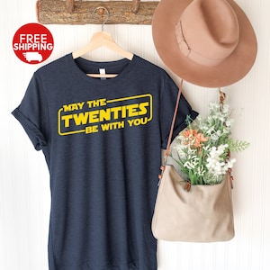 20 Birthday Gift-20th Birthday T Shirt-20TH Birthday-May the Twenties Be With You shirt/20TH Birthday Gift For