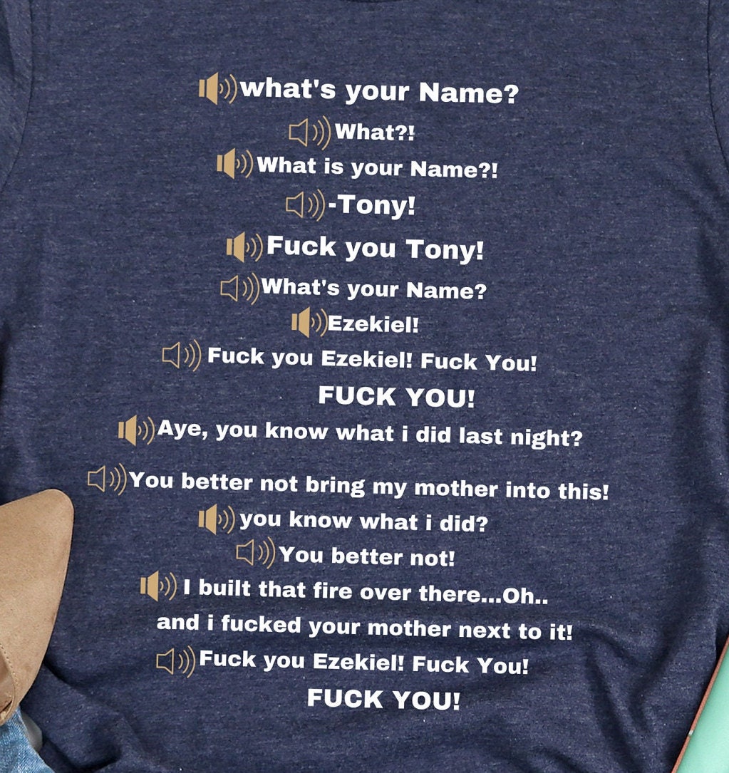 Funny Meme What's Your Name Shirt-ezekiel and Tony Meme - Etsy